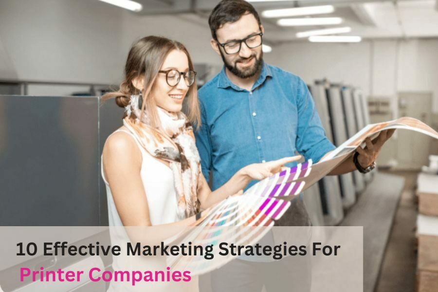 10-effective-marketing-strategies-for-printers.jpg